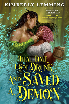 That Time I Got Drunk and Saved a Demon by Kimberly Lemming Book Cover Art